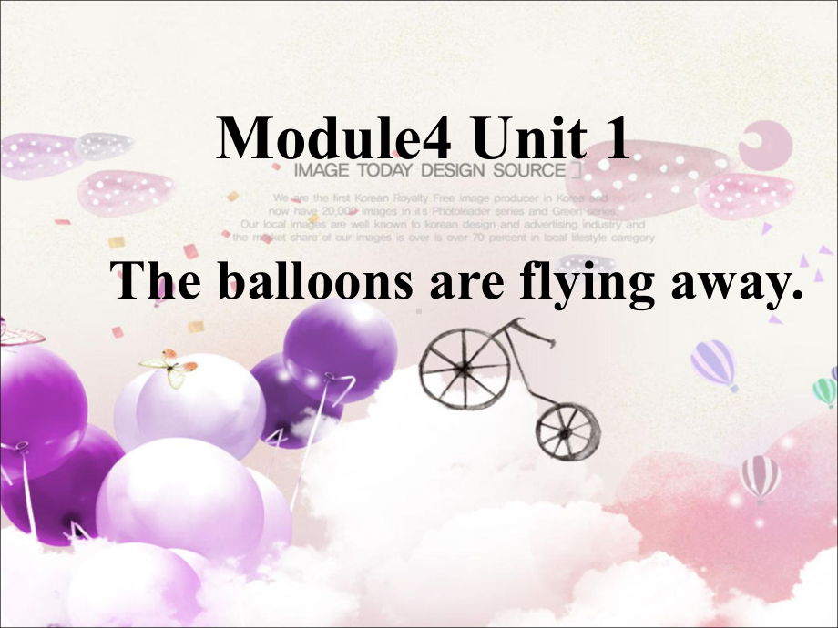 外研版英语(三起)六年级下册Module 4 Unit 1 The balloonsare flyingaway!公开课课件.ppt-(纯ppt课件,无音视频素材)_第1页