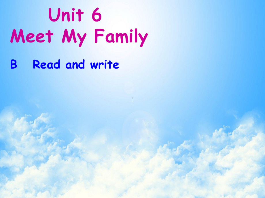 四年级上册英语课件-Unit 6Meet My FamilyB Read and write 人教PEP版(共19张PPT).pptx_第1页