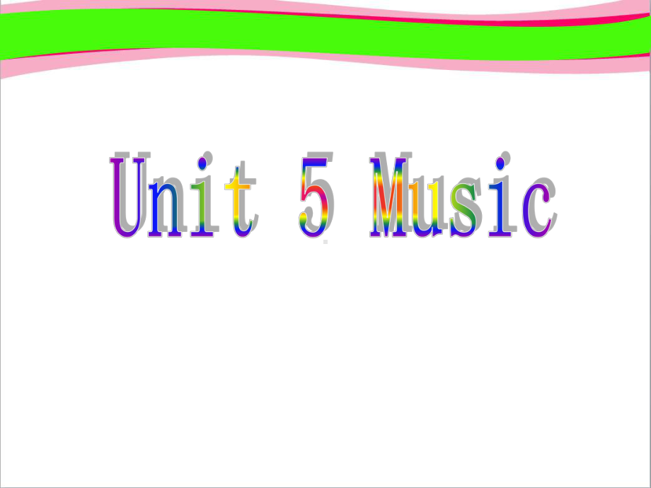 必修二 2《Unit 5 Music 》公开课课件公开课课件.ppt-(纯ppt课件,无音视频素材)_第2页