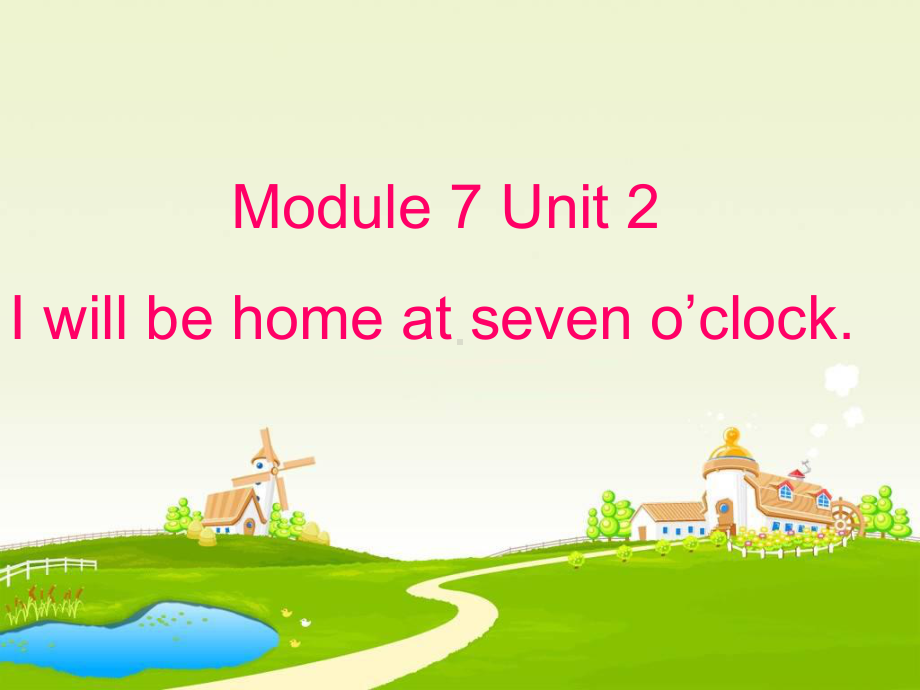 五年级英语下册课件-Module 7 Unit 2 I'll be home at seven o'clock25-外研版（三起）.ppt_第1页