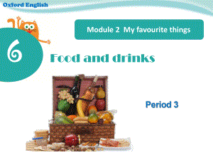 小学英语(牛津沪教版)三年级下册Unit 6《food and drinks》(Period 3)公开课课件.ppt-(纯ppt课件,无音视频素材)