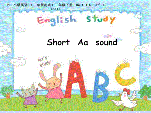 小学英语《Unit 1 Part A Let’s Spell Short Aa Sound》优质教学课件.pptx-(纯ppt课件,无音视频素材)