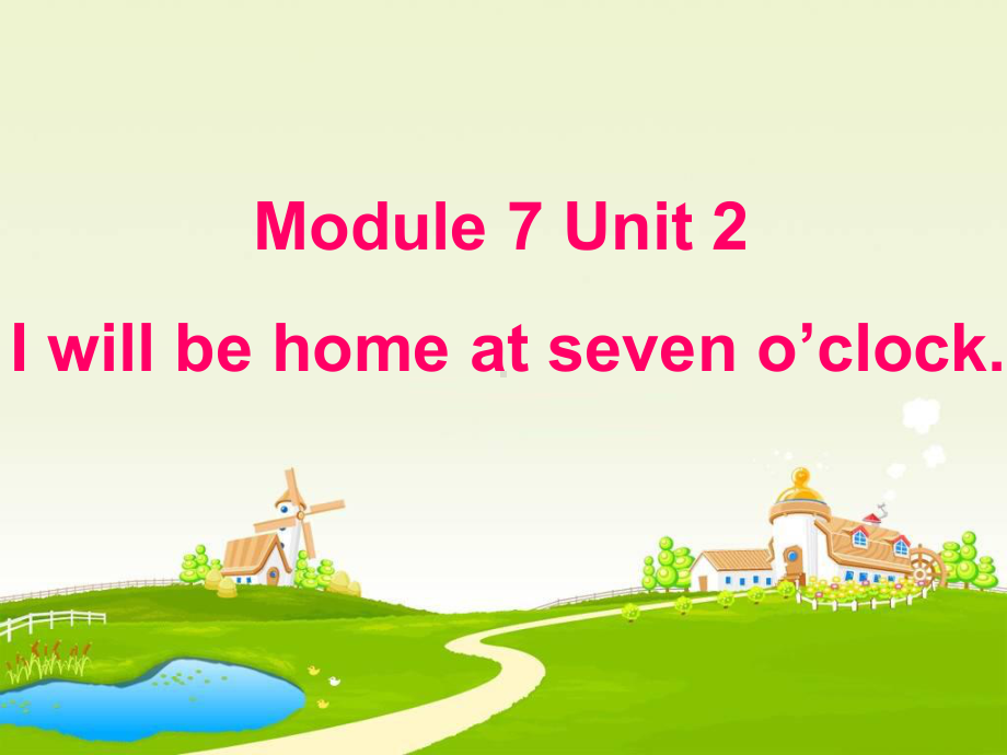 五年级英语下册课件-Module 7 Unit 2 I'll be home at seven o'clock214-外研版（三起）.ppt_第1页