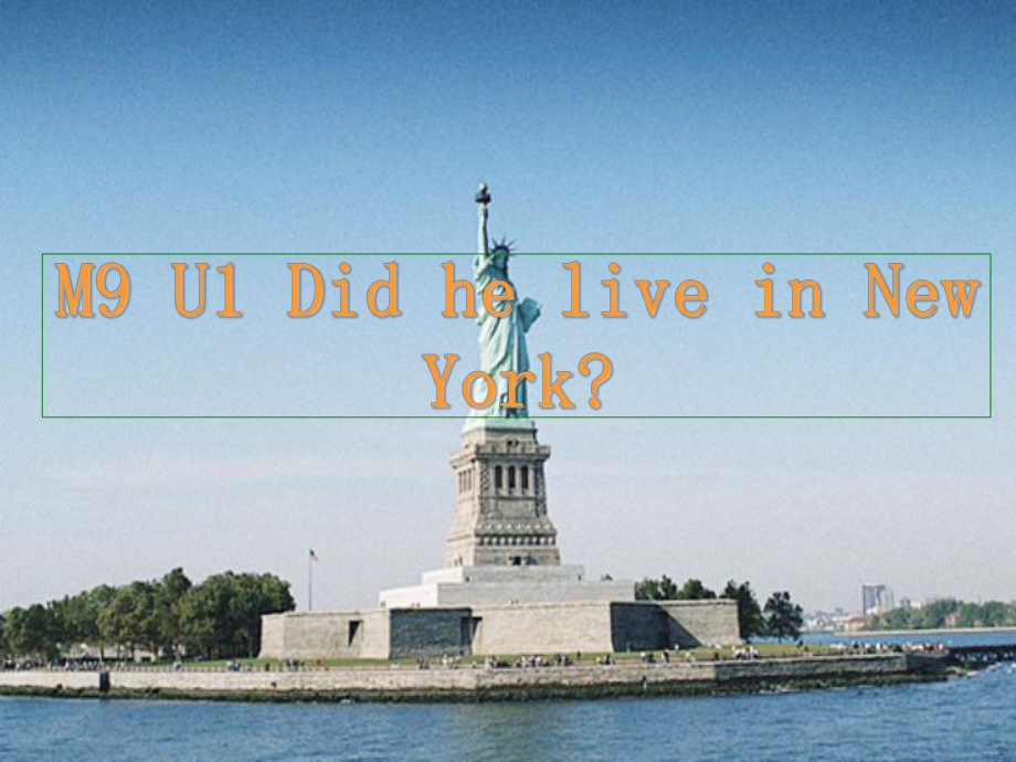 四年级英语下册课件-Module 9 Unit 1 Did he live in New York102-外研版（三起）.ppt_第1页