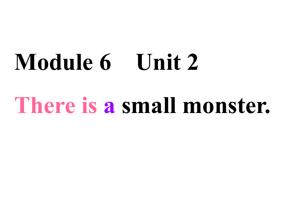 小学英语三年级下册(外研版一起)M6 U2《There is a small monster》课件.ppt（纯ppt,无音视频）_第1页