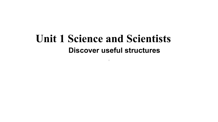 教学用 人教版选择性必修2Unit1 Discover Useful Structures课件.pptx-(纯ppt课件,无音视频素材)_第1页