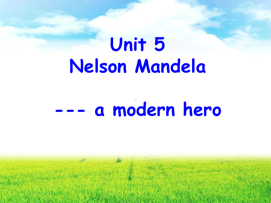 新人教版必修一Unit5 Nelson MandelaReading课件.ppt-(纯ppt课件,无音视频素材)_第1页