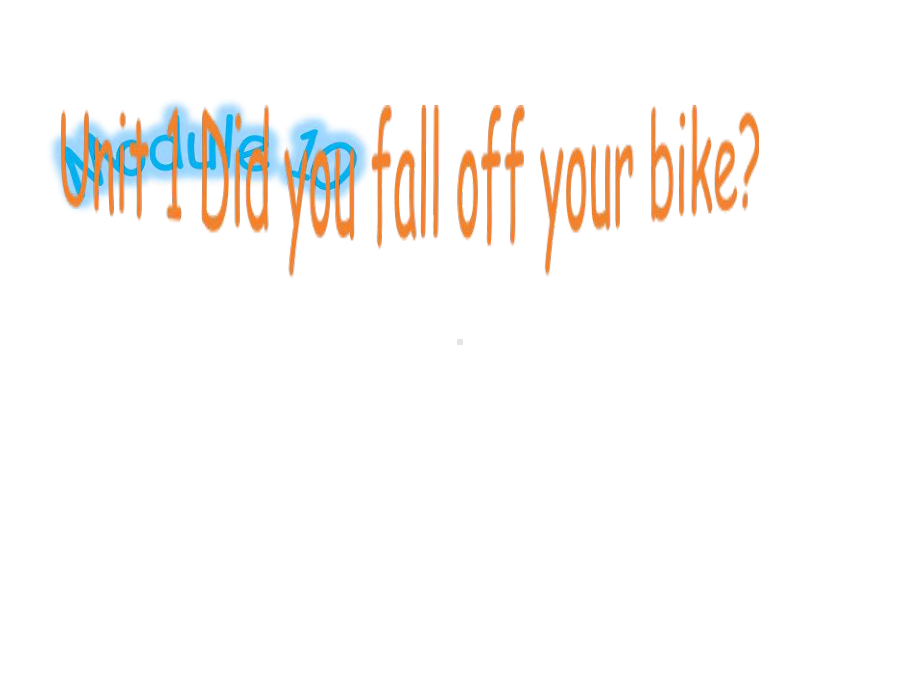 四年级英语下册课件-Module 10 Unit 1 Did you fall off your bike4-外研版（三起）.ppt_第1页