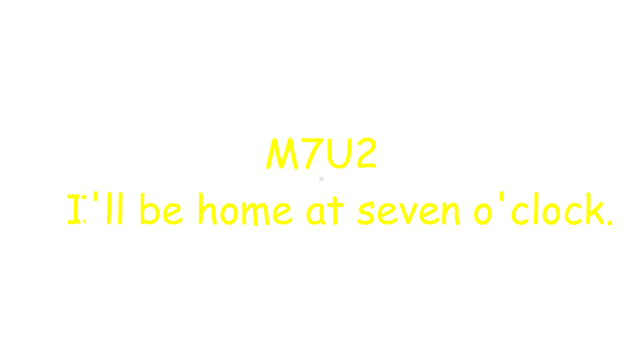 五年级英语下册课件-Module 7 Unit 2 I'll be home at seven o'clock309-外研版（三起）.pptx_第1页