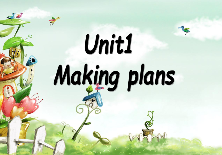 开心英语五年级下册Unit1 Making Plans课件.ppt-(纯ppt课件,无音视频素材)_第1页