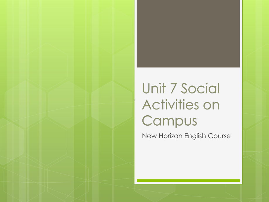 新视野大学英语第三版读写教程Unit 7 Social Activities on Campus课件.ppt-(纯ppt课件,无音视频素材)（纯ppt,无音视频）_第1页