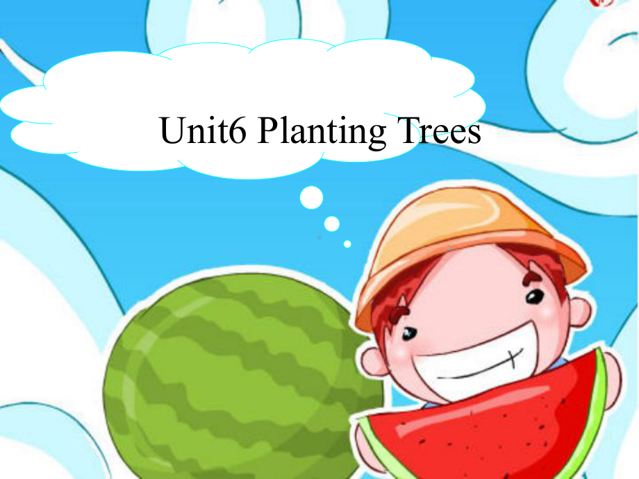 广东版开心学英语六年级上册Unit 6《Planting Trees》课件.ppt-(纯ppt课件,无音视频素材)_第1页