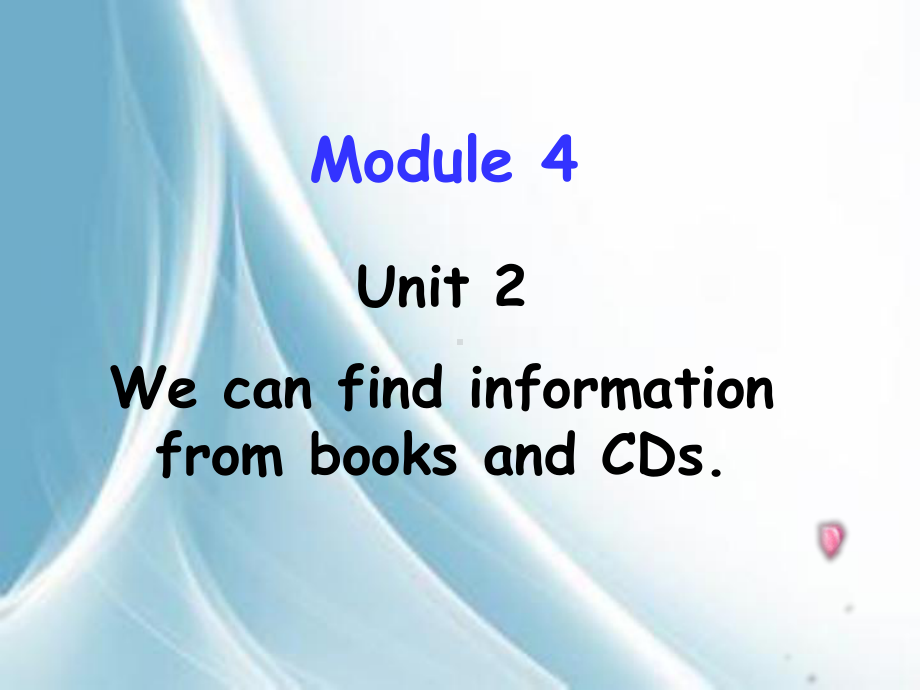 五年级英语下册课件-Module 4 Unit 2 We can find information from books and CDs99-外研版（三起）.pptx_第1页