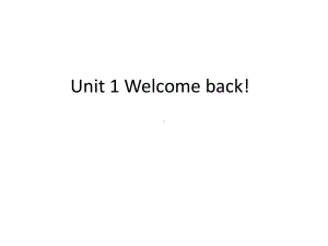 小学英语三年级下册(湘鲁版) Unit 1 Welcome back!课件.pptx-(纯ppt课件,无音视频素材)