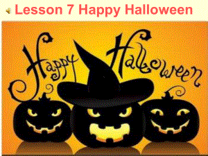 川教版英语六年级上册《Lesson 7 Happy Halloween》课件.ppt-(纯ppt课件,无音视频素材)