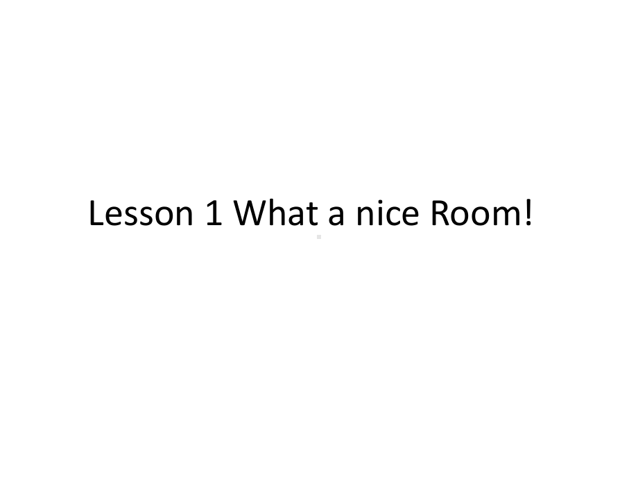 川教版英语(三起)六年级上册 Unit 2 Lesson 1 What a nice Room! 课件.pptx-(纯ppt课件,无音视频素材)_第1页