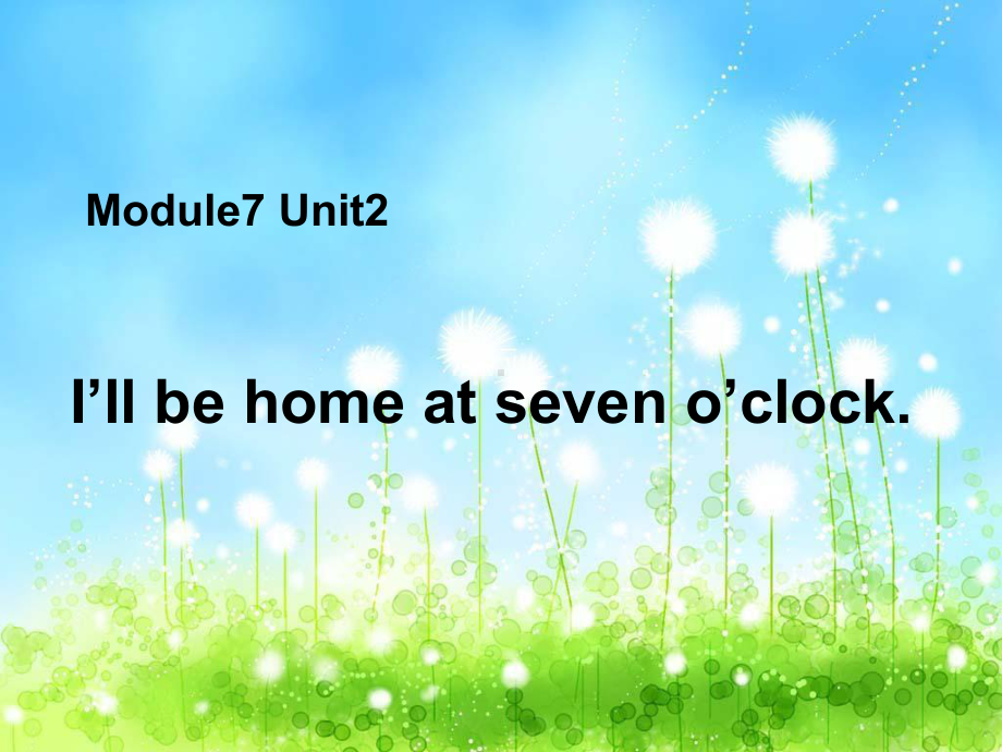 五年级英语下册课件-Module 7 Unit 2 I'll be home at seven o'clock38-外研版（三起）.ppt_第1页