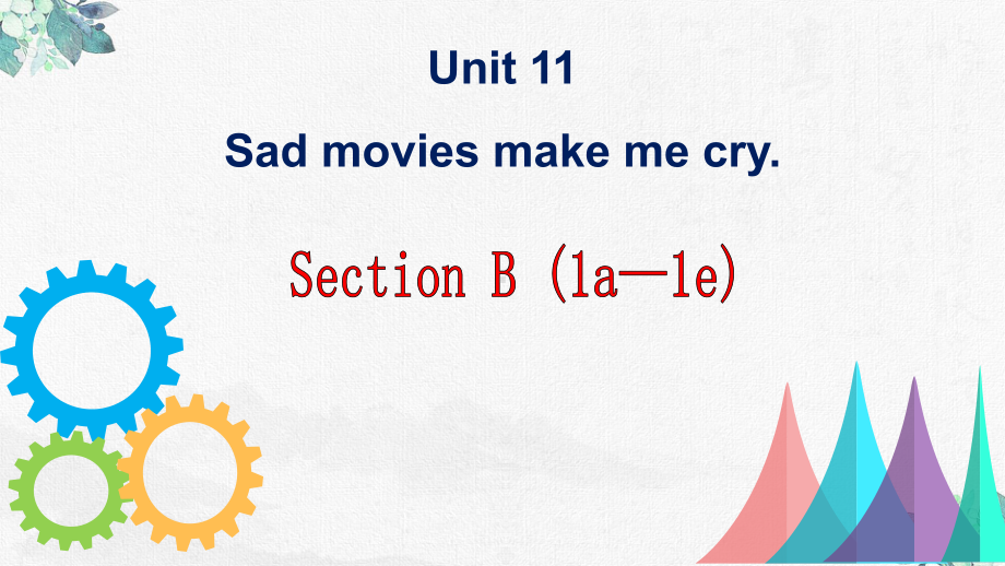 新人教版九年级英语全一册《nit 11 Sad movies made me crySection B 1a—1e》优质课课件-9.ppt-(纯ppt课件,无音视频素材)_第2页