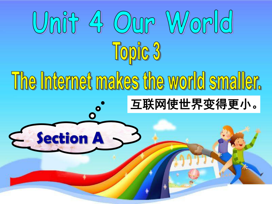 新科普版八年级英语上册《Topic 3 The Internet makes the world smallerSection A》优质课课件-10.ppt_第1页