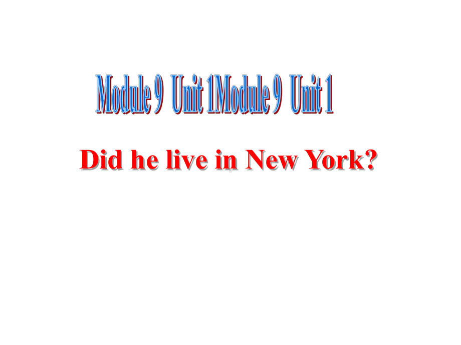 四年级英语下册课件-Module 9 Unit 1 Did he live in New York196-外研版（三起）.ppt_第1页