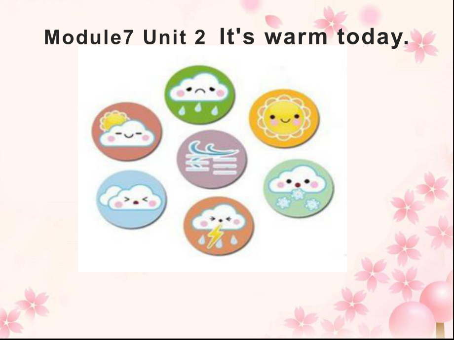 三年级英语下册课件-Module 7 Unit 2 It's warm today148-外研版（三起）.ppt_第1页