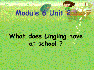 三年级英语下册课件-Module 6 Unit 2 What does Lingling have at school189-外研版（三起）.pptx