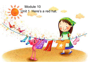 三年级英语下册课件-Module 10 Unit 1 Here's a red hat62-外研版（三起）.pptx