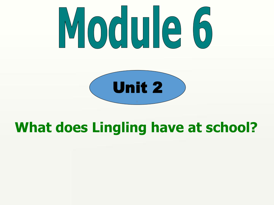 三年级英语下册课件-Module 6 Unit 2 What does Lingling have at school141-外研版（三起）.pptx_第1页