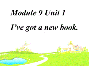 三年级英语下册课件-Module 9 Unit 1 I've got a new book147-外研版（三起）.ppt