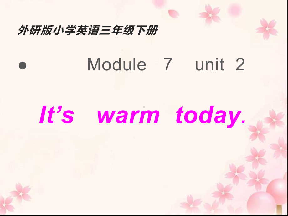 三年级英语下册课件-Module 7 Unit 2 It's warm today199-外研版（三起）.ppt_第1页