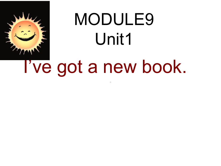 三年级英语下册课件-Module 9 Unit 1 I've got a new book208-外研版（三起）.ppt_第1页