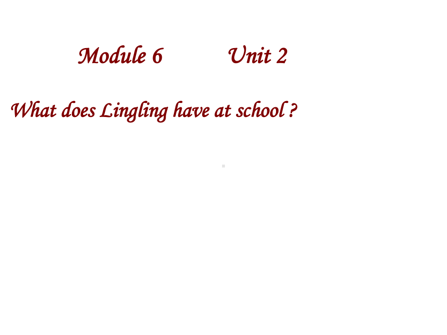 三年级英语下册课件-Module 6 Unit 2 What does Lingling have at school240-外研版（三起）.ppt_第1页