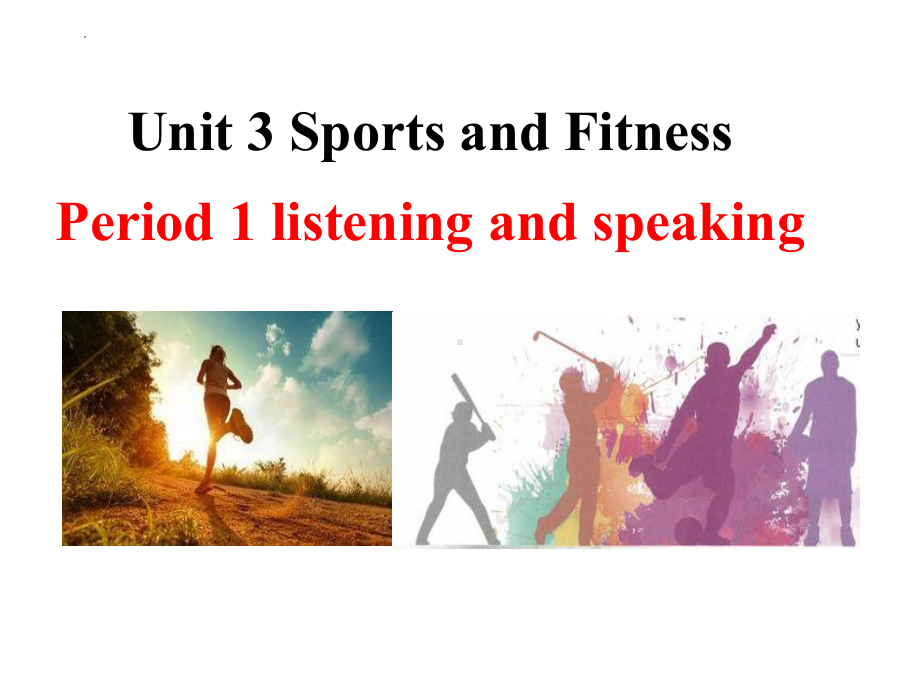 Unit 3 Sports and Fitness Listening and Speaking （ppt课件） -2022新人教版（2019）《高中英语》必修第一册.pptx_第1页