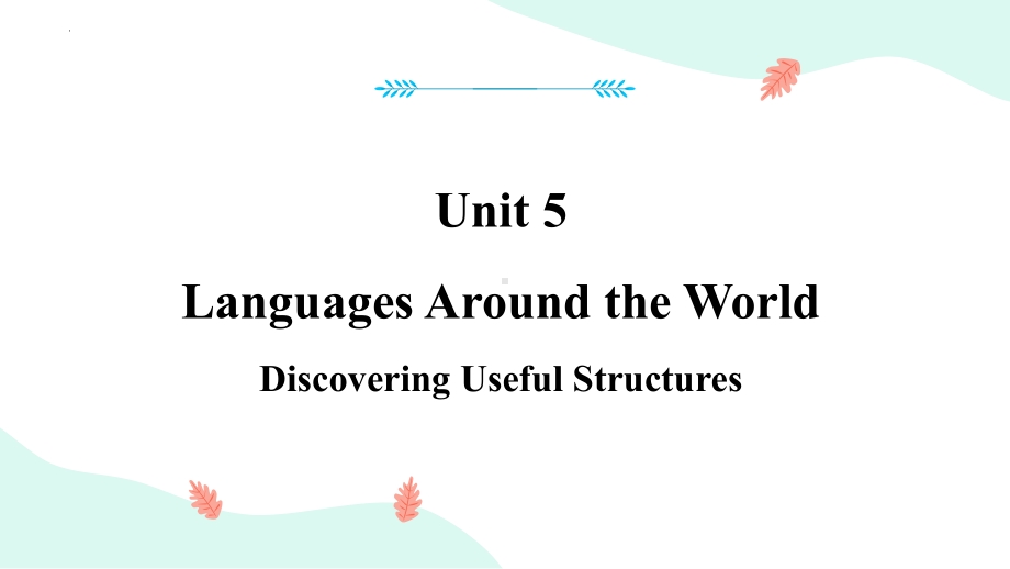 Unit 5 Discovering Useful Structures （ppt课件）-2022新人教版（2019）《高中英语》必修第一册.pptx_第1页