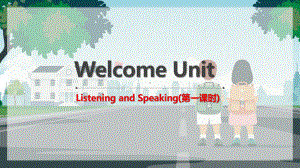 Welcome Unit Listening and Speaking （ppt课件）(3)-2022新人教版（2019）《高中英语》必修第一册.pptx