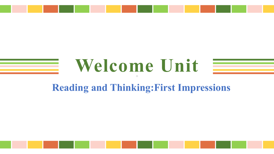 Welcome Unit Reading and Thinking （ppt课件） (2)-2022新人教版（2019）《高中英语》必修第一册.pptx_第1页