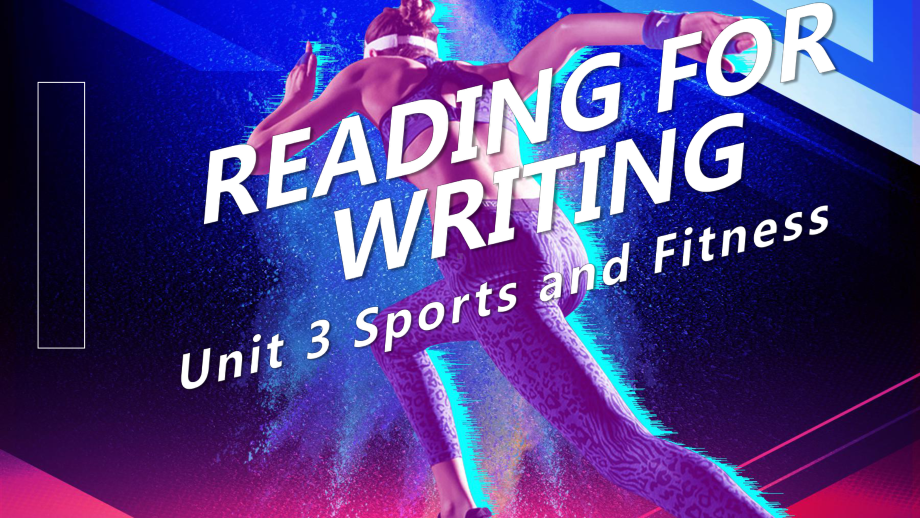 Unit 3 Sports and Fitness Reading for Writing（ppt课件）-2022新人教版（2019）《高中英语》必修第一册.pptx_第1页