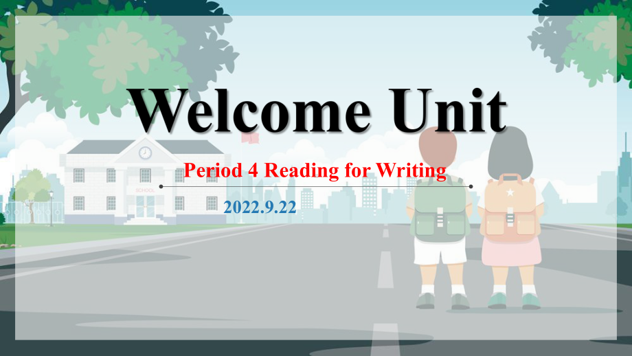 Welcome unit Reading for Writing （ppt课件）-2022新人教版（2019）《高中英语》必修第一册.pptx_第1页