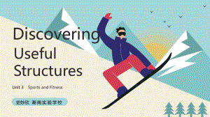 Unit 3 Discovering Useful Structures （ppt课件） -2022新人教版（2019）《高中英语》必修第一册.pptx