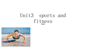 Unit 3Sports and fitness Reading for writing （ppt课件）-2022新人教版（2019）《高中英语》必修第一册.pptx