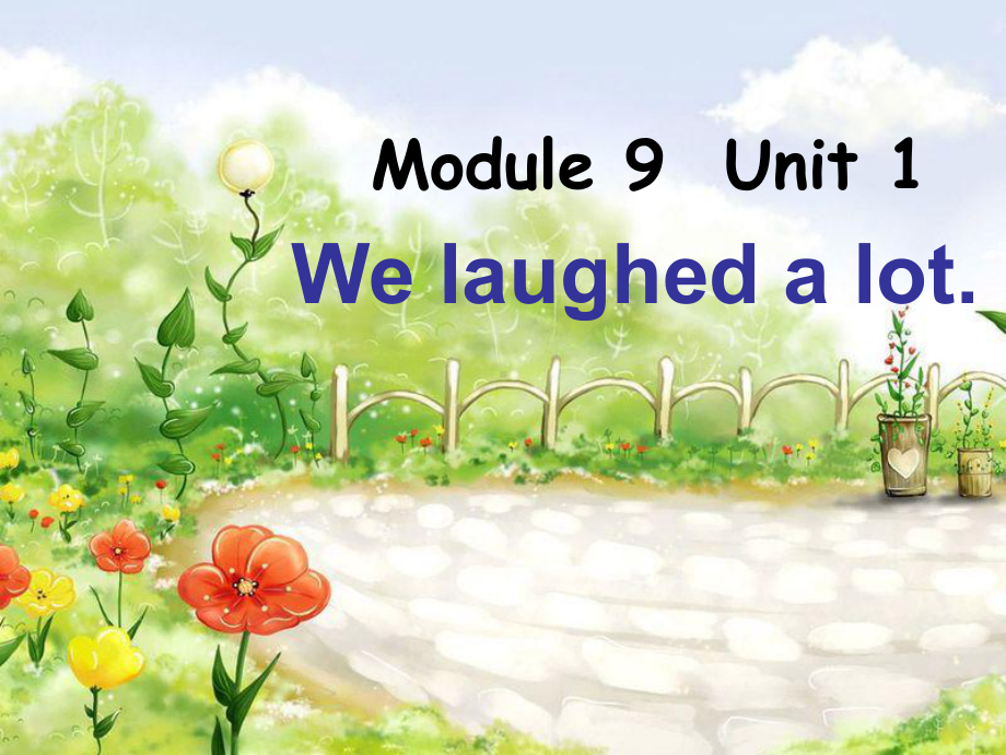 五年级英语下册课件-Module 9 Unit 1 We laughed a lot275-外研版（三起）.ppt_第1页