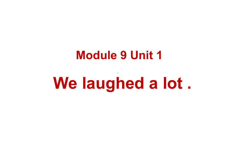 五年级英语下册课件-Module 9 Unit 1 We laughed a lot273-外研版（三起）.pptx_第1页