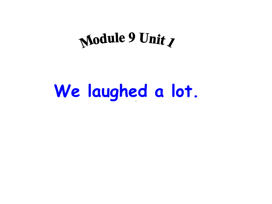 五年级英语下册课件-Module 9 Unit 1 We laughed a lot277-外研版（三起）.pptx_第1页