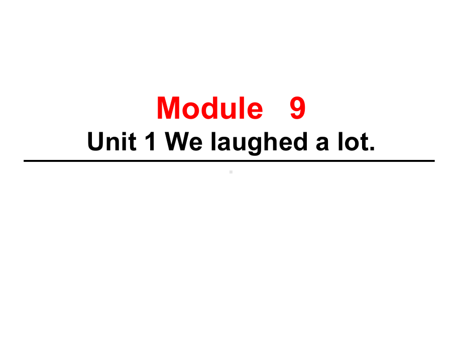 五年级英语下册课件-Module 9 Unit 1 We laughed a lot334-外研版（三起）.ppt_第1页