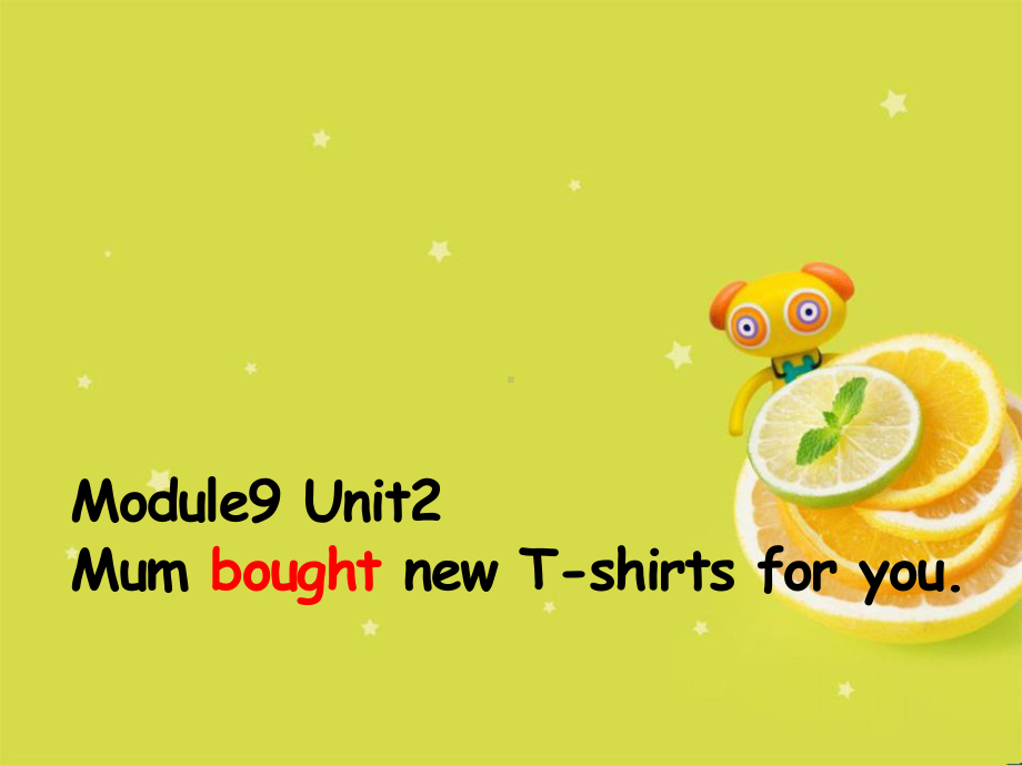 五年级英语下册课件-Module 9 Unit 2 Mum bought new T-shirts for you57-外研版（三起）.pptx_第1页