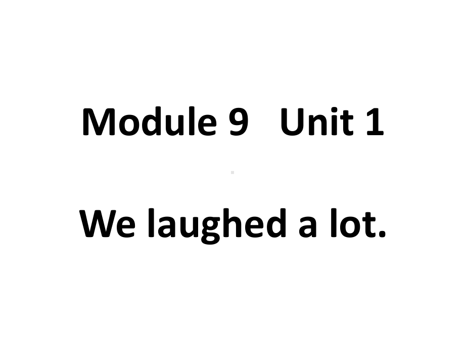 五年级英语下册课件-Module 9 Unit 1 We laughed a lot208-外研版（三起）.pptx_第1页