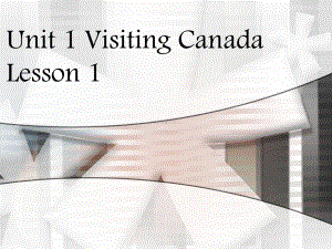 小学六年级下册英语Unit1 Visiting Canada Lesson 1 教学课件2.ppt