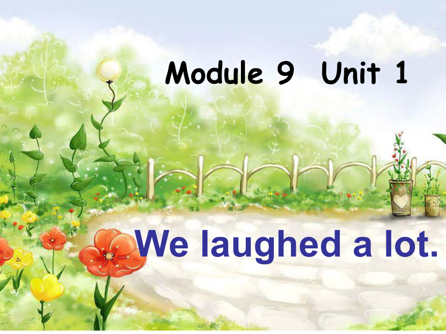 五年级英语下册课件-Module 9 Unit 1 We laughed a lot322-外研版（三起）.ppt_第1页