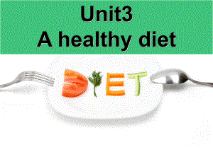 六年级下册英语课件－Unit3 A healthy diet(第2课时) ｜译林版（三起）.ppt