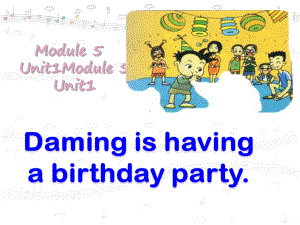 六年级英语下册课件-Module 6 Unit 1 It was Daming's birthday yesterday8-外研版(三起).ppt